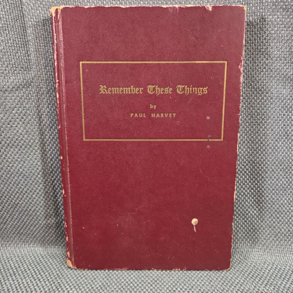 Signed Paul Harvey Remember These Things 1952 Autographed Vintage Hardcover